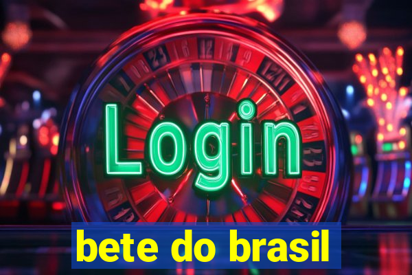 bete do brasil